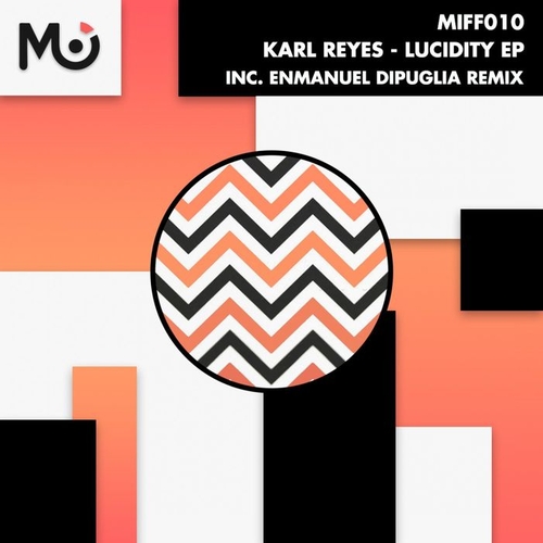 Karl Reyes - Lucidity EP [MIFF010]